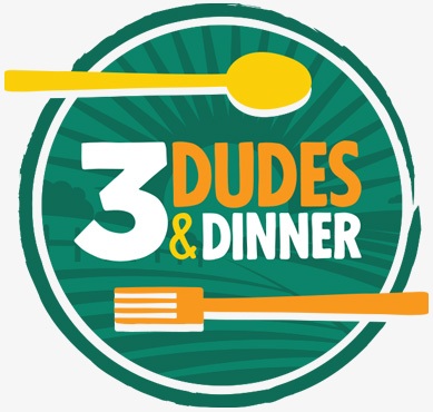 3 Dudes & Dinner