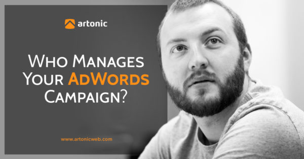 who manages your adwords campaign